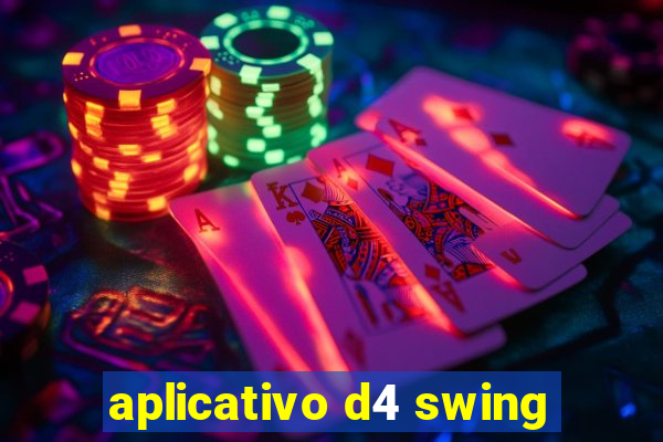 aplicativo d4 swing